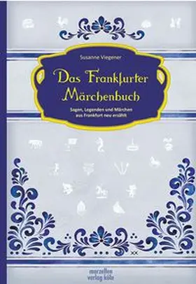 Viegener |  Das Frankfurter Märchenbuch | Buch |  Sack Fachmedien