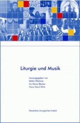 Klöckner / Blecker / Wirtz |  Liturgie und Musik | Buch |  Sack Fachmedien