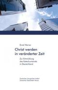 Werner / Deutsches Liturgisches Institut / Deutscher Katecheten-Verein |  Christ werden in veränderter Zeit | Buch |  Sack Fachmedien