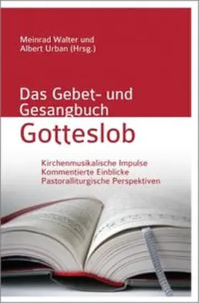 Walter / Urban |  Das Gebet- und Gesangbuch Gotteslob | Buch |  Sack Fachmedien