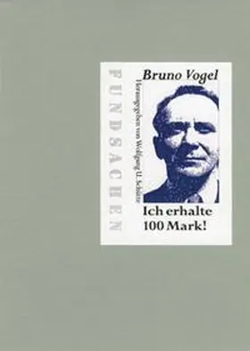 Vogel / Schütte |  "Ich erhalte 100 Mark!" | Buch |  Sack Fachmedien