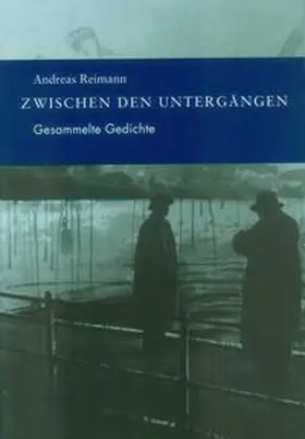 Reimann |  Zwischen den Untergängen | Buch |  Sack Fachmedien