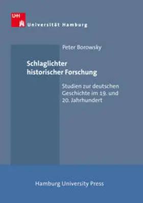 Borowsky / Hering / Nicolaysen |  Schlaglichter historischer Forschung | Buch |  Sack Fachmedien