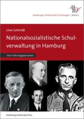 Schmidt | Nationalsozialistische Schulverwaltung in Hamburg | Buch | 978-3-937816-49-4 | sack.de