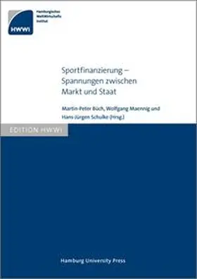 Büch / Maennig / Schulke |  Sportfinanzierung - Spannungen zwischen Markt und Staat | Buch |  Sack Fachmedien