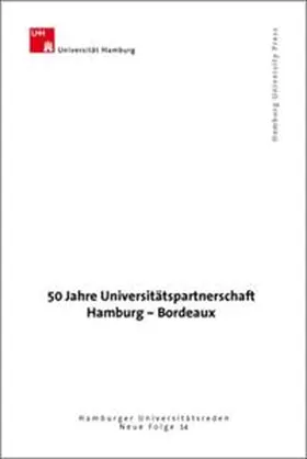 Stiehl / Deininger |  50 Jahre Universitätspartnerschaft Hamburg - Bordeaux | Buch |  Sack Fachmedien