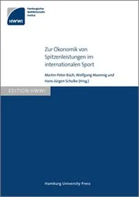 Büch / Maennig / Schulke |  Zur Ökonomik von Spitzenleistungen im internationalen Sport | Buch |  Sack Fachmedien