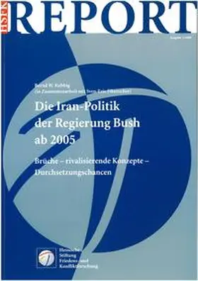 Kubbig / Fikenscher |  Die Iran-Politik der Regierung Bush ab 2005 | Buch |  Sack Fachmedien