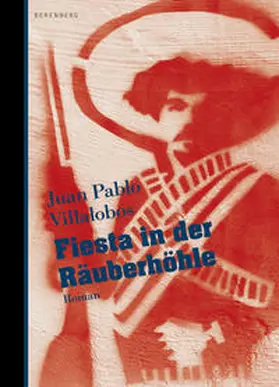 Villalobos |  Fiesta in der Räuberhöhle | Buch |  Sack Fachmedien