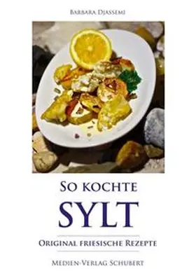 Djassemi |  So kochte Sylt | Buch |  Sack Fachmedien