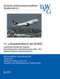  Luftverkehrsmärkte der Zukunft - Entwicklung des Luftverkehrsraumes USA - EU: Welche Chancen hat Deutschland? | Buch |  Sack Fachmedien