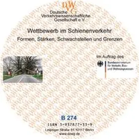  Wettbewerb im Schienenverkehr - Formen, Stärken, Schwachstellen und Grenzen | Sonstiges |  Sack Fachmedien