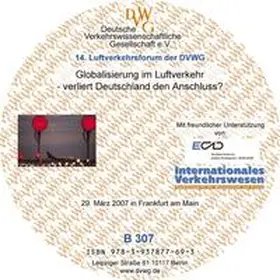Deutsche Verkehrswissenschaftliche Gesellschaft e.V. |  Globalisierung im Luftverkehr - verliert Deutschland den Anschluss? | Sonstiges |  Sack Fachmedien