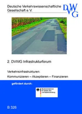  Verkehrsinfrastrukturen: Kommunizieren – Akzeptieren – Finanzieren | Sonstiges |  Sack Fachmedien