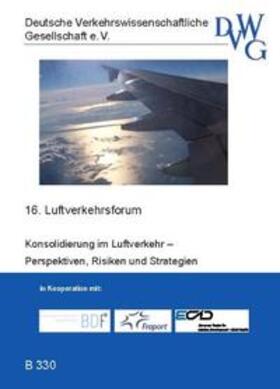 Konsolidierung im Luftverkehr? Perspektiven, Risiken und Strategien | Sonstiges | 978-3-937877-93-8 | sack.de