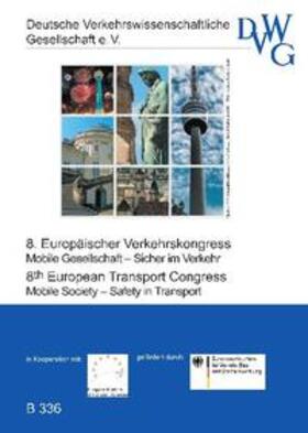 Deutsche verkehrswissenschaftliche Gesellschaft e.V. - DVWG | Mobile Gesellschaft – Sicher im Verkehr; Mobile Society – Safety in Transport | Sonstiges | 978-3-937877-99-0 | sack.de