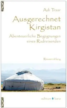 Traar |  Ausgerechnet Kirgistan | Buch |  Sack Fachmedien