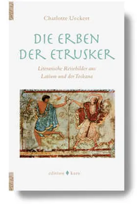Ueckert |  Die Erben der Etrusker | Buch |  Sack Fachmedien