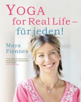 Fiennes |  Yoga for Real Life - für jeden! | Buch |  Sack Fachmedien