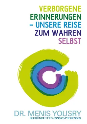 Yousry |  Verborgene Erinnerungen - unsere Reise zum wahren Selbst | eBook | Sack Fachmedien