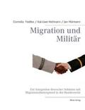 Hellmann / Hörmann / Fedtke |  Migration und Militär | Buch |  Sack Fachmedien