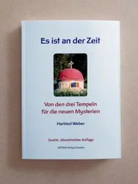 Weber / Goetheanistisches Bilden und Bauen e. V. | Es ist an der Zeit | Buch | 978-3-937890-13-5 | www.sack.de