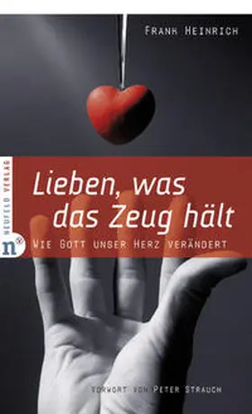Heinrich |  Lieben, was das Zeug hält | Buch |  Sack Fachmedien