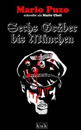 Puzo |  Sechs Gräber bis München | Buch |  Sack Fachmedien