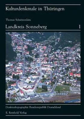 Schwämmlein / Thüringisches Landesamt für Denkmalpflege |  Denkmaltopographie Bundesrepublik Deutschland - Kulturdenkmale in Thüringen / Landkreis Sonneberg | Buch |  Sack Fachmedien
