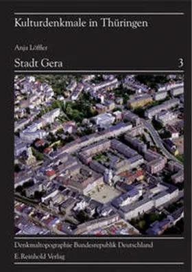 Löffler / Thüringisches Landesamt für Denkmalpflege und Archäologie |  Denkmaltopographie Bundesrepublik Deutschland - Kulturdenkmale in Thüringen 3 | Buch |  Sack Fachmedien