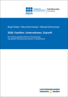 EQUA-Stiftung / Felden / Schirrmeister |  2030. Familien. Unternehmen. Zukunft | Buch |  Sack Fachmedien