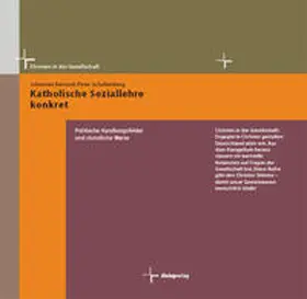 Bernard / Schallenberg | Katholische Soziallehre konkret | Buch | 978-3-937961-93-4 | sack.de
