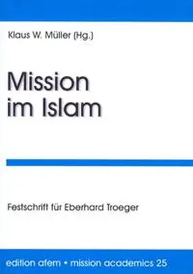 Müller |  Mission im Islam | Buch |  Sack Fachmedien