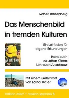 Badenberg |  Das Menschenbild in fremden Kulturen | Buch |  Sack Fachmedien