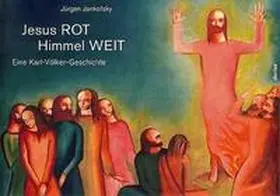 Jankofsky |  Jesus ROT Himmel WEIT | Buch |  Sack Fachmedien