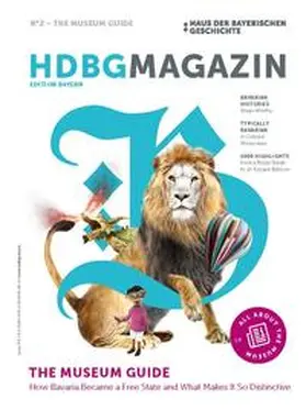 Haus der Bayerischen Geschichte |  HDBG Magazin N°2 - THE MUSEUM GUIDE | Buch |  Sack Fachmedien