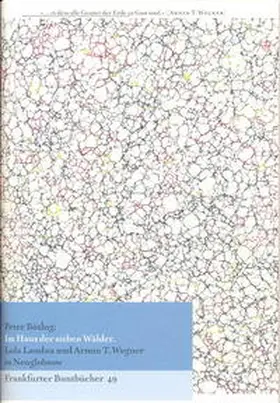 de Bruyn / Rehfeld / Böthig |  Im Haus der sieben Wälder. Lola Landau und Armin T. Wegner in Neuglobsow | Buch |  Sack Fachmedien