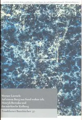 de Bruyn / Rehfeld / Liersch |  Auf einem Berg aus Sand wohne ich. Henryk Bereska und das märkische Kolberg | Buch |  Sack Fachmedien