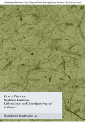 Völker / de Bruyn / Handke | Mephistos Landhaus. Klabund (1926) und Gründgens (1934 - 1946) in Zeesen | Buch | 978-3-938008-66-9 | sack.de