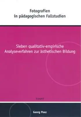 Peez |  Fotografien in pädagogischen Fallstudien | Buch |  Sack Fachmedien
