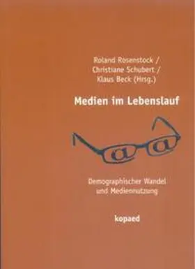 Rosenstock / Schubert / Beck |  Medien im Lebensverlauf | Buch |  Sack Fachmedien