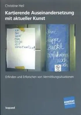 Heil |  Kartierende Auseinandersetzung mit aktueller Kunst | Buch |  Sack Fachmedien