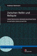 Hartmann |  Zwischen Relikt und Reliquie | Buch |  Sack Fachmedien