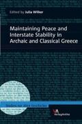 Wilker |  Maintaining Peace and Interstate Stability in Archaic and Classical Greece | Buch |  Sack Fachmedien