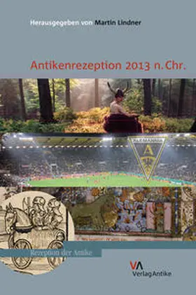 Lindner |  Antikenrezeption 2013 n.Chr. | Buch |  Sack Fachmedien