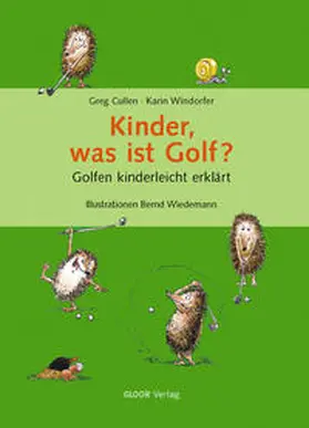 Cullen / Windorfer |  Kinder, was ist Golf? | Buch |  Sack Fachmedien
