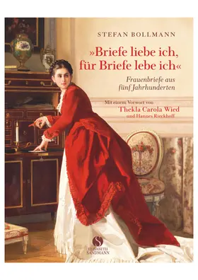 Bollmann |  Briefe liebe ich, für Briefe lebe ich | Buch |  Sack Fachmedien