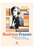 Müller |  Bauhaus-Frauen | Buch |  Sack Fachmedien