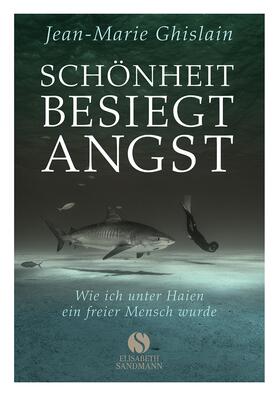 Ghislain | Schönheit besiegt Angst | Buch | 978-3-938045-95-4 | sack.de