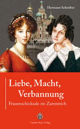 Schreiber |  Liebe, Macht, Verbannung | Buch |  Sack Fachmedien